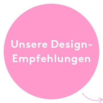 Unsere Designempfehlungen